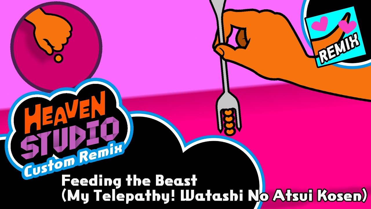 Heaven Studio (Custom Remix) | Feeding the Beast (My Telepathy! Watashi No Atsui Kosen)