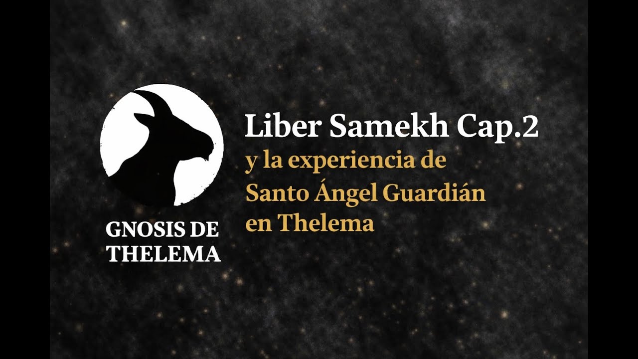 Cap 2: Liber Samekh y la experiencia de Santo Ángel Guardian