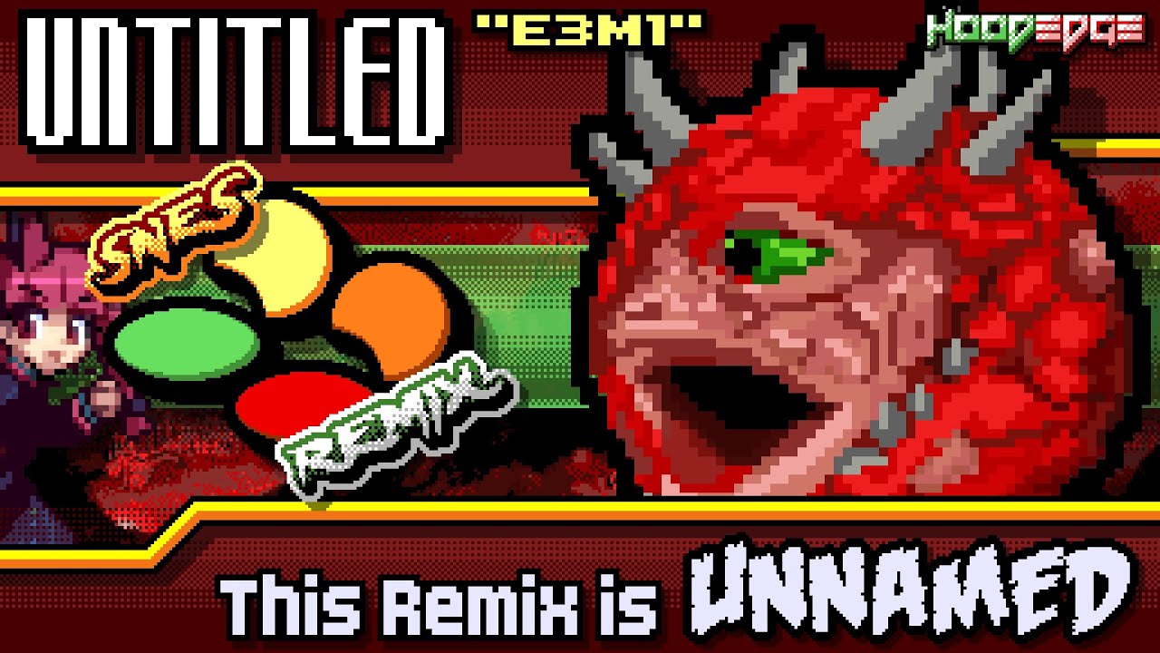 DOOM (1993) - This Remix is Unnamed 🔥 ~ Untitled [E3M1] 【SNES Rin-mix】