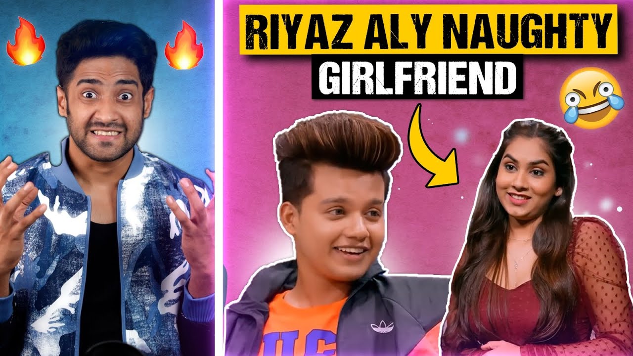 RIYAZ ALY'S GIRLFRIEND IS FUNNY!