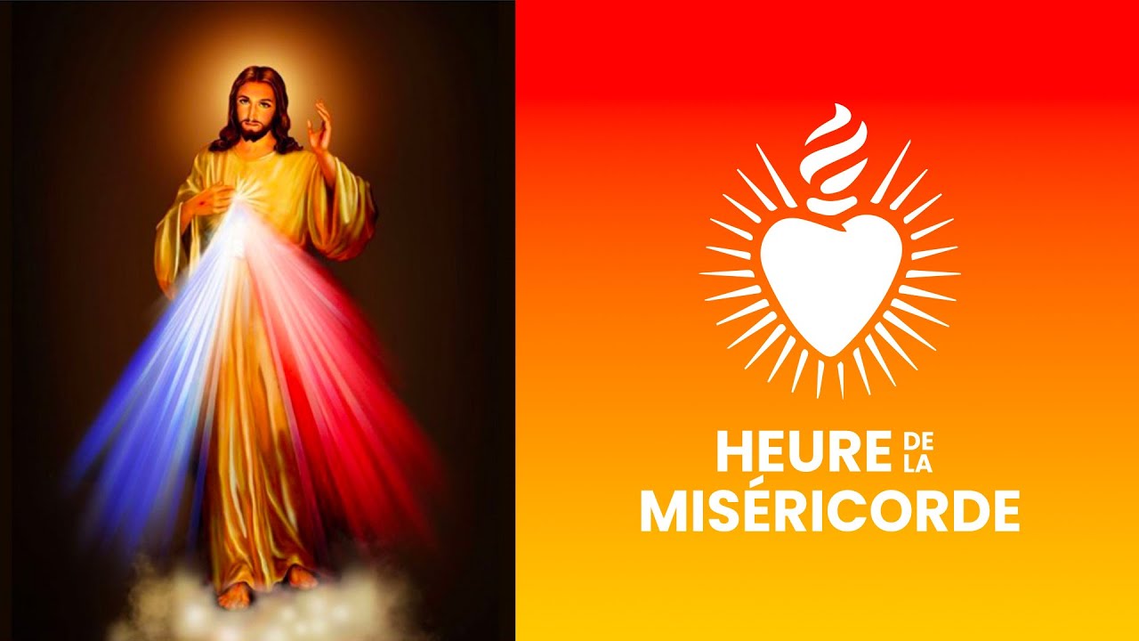 HEURE DE LA MISÉRICORDE SUIVIE DE L'ÉMISSION METANOÏA .