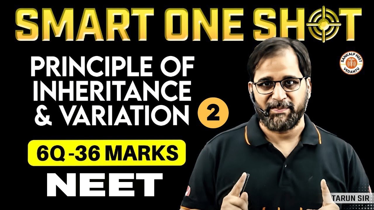 PRINCIPLES OF INHERITANCE AND VARIATION CLASS 12 SMART ONE SHOT | NEET 2025 REVISION | BY TARUN SIR