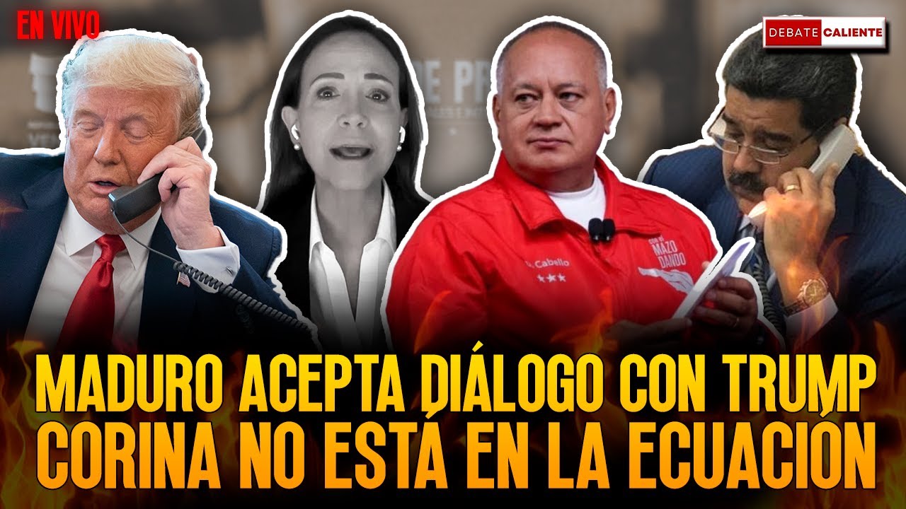 MADURO ACEPTA DI&Aacute;LOGO CON TRUMP. CORINA NO EST&Aacute; EN&nbsp;LA&nbsp;ECUACI&Oacute;N - DEBATE CALIENTE