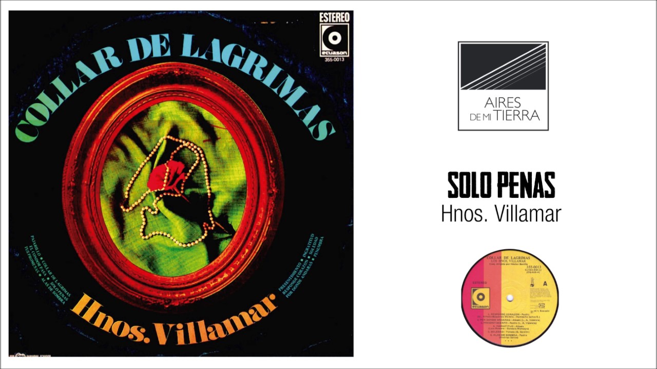 Solo penas. Tonada. Hnos. Villamar.