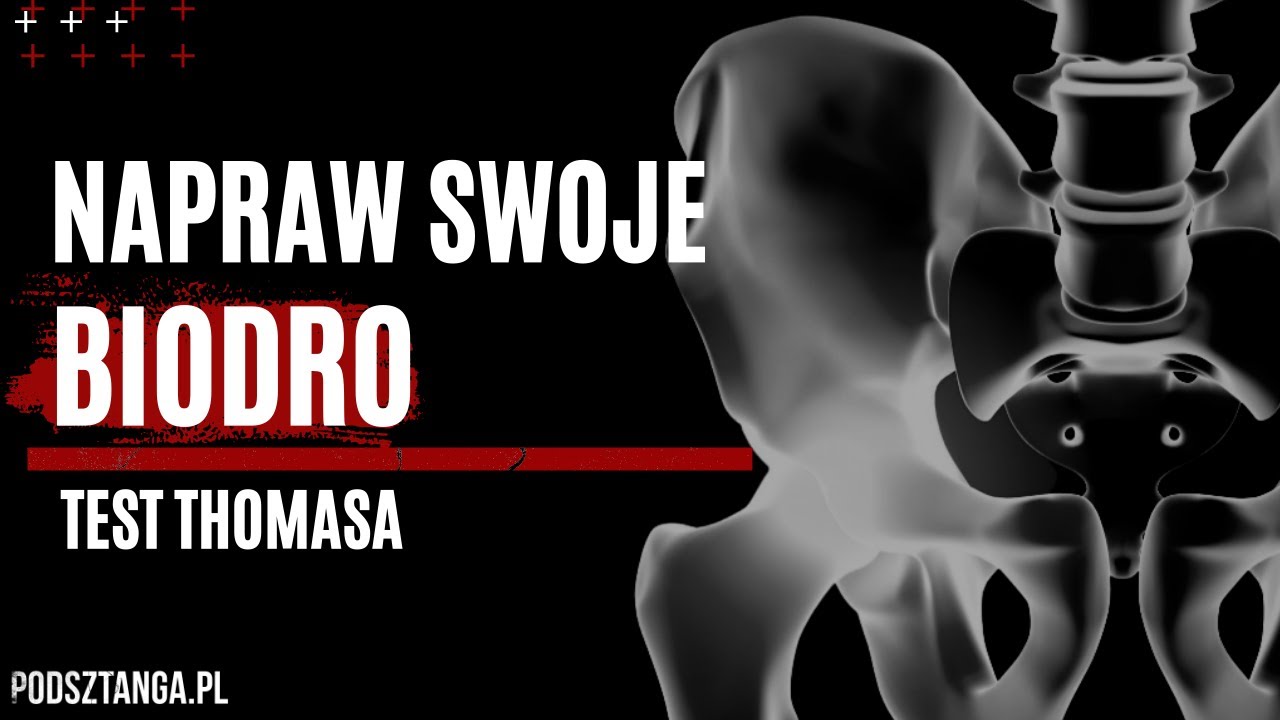 Szkolenie Napraw swoje biodro | Test Thomasa