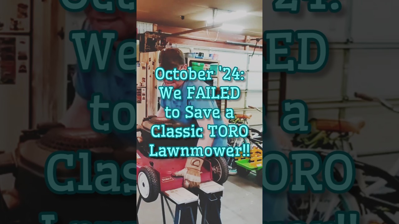 Coughing up a Furball, 2024 in Review: We COULDN'T SAVE This TORO Lawnmower