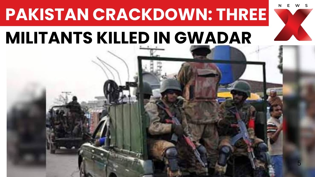 Pakistan Security Forces Kill 3 Militants In Gwadar As Balochistan Terror Threat Escalates