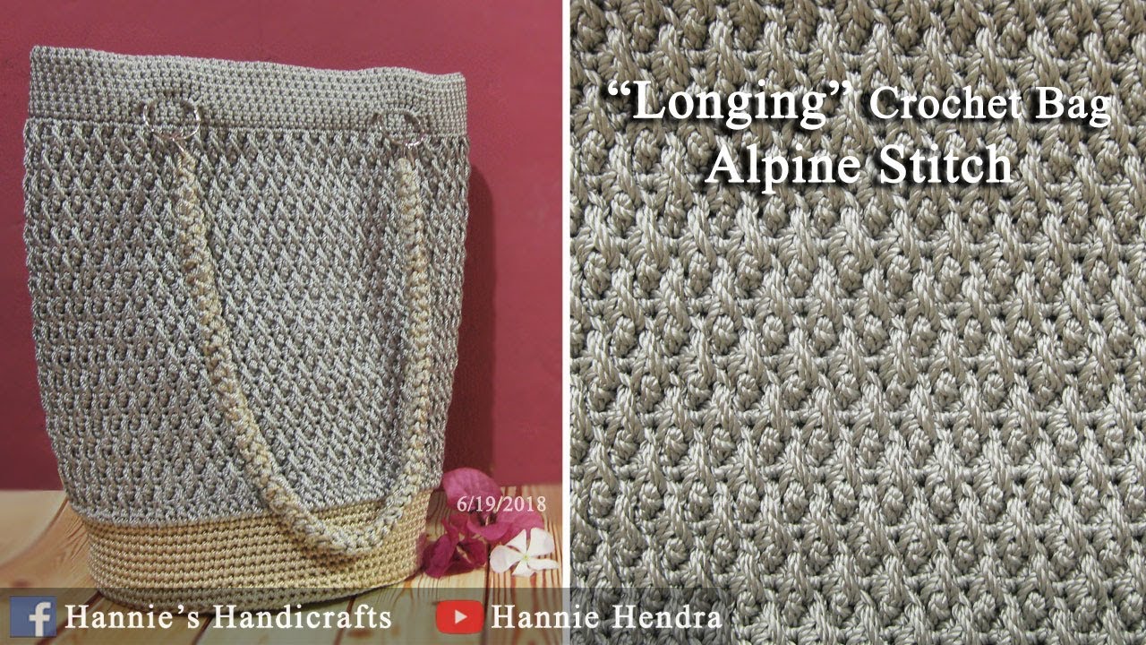 Crochet || Tutorial Longing Crochet Bag || Alpine Stitch