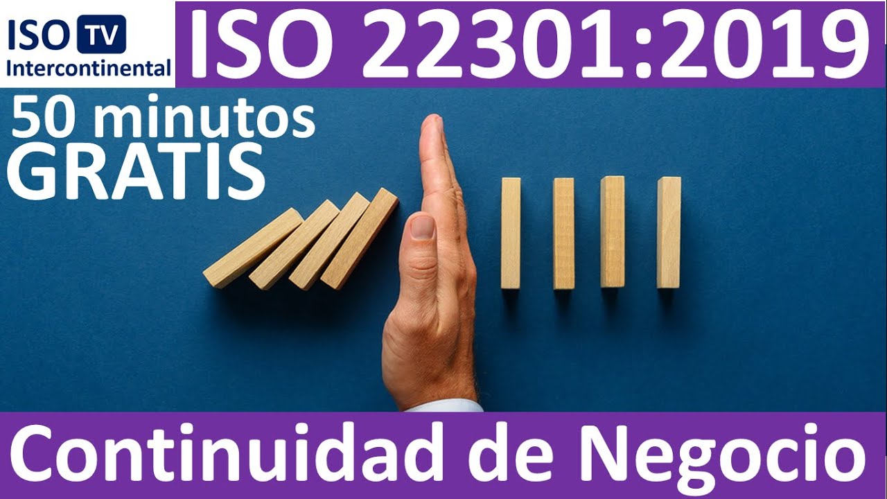 Las claves de la norma ISO 22301:2019 Sistema de Gestión de Continuidad del Negocio