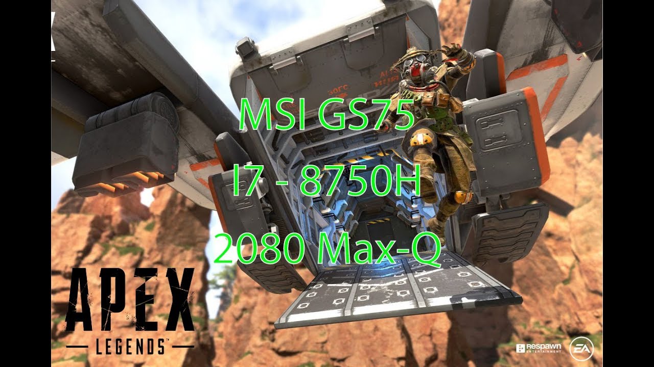 APEX Legends on MSI GS75 Stealth RTX 2080 Max Q Core i7-8750H Test