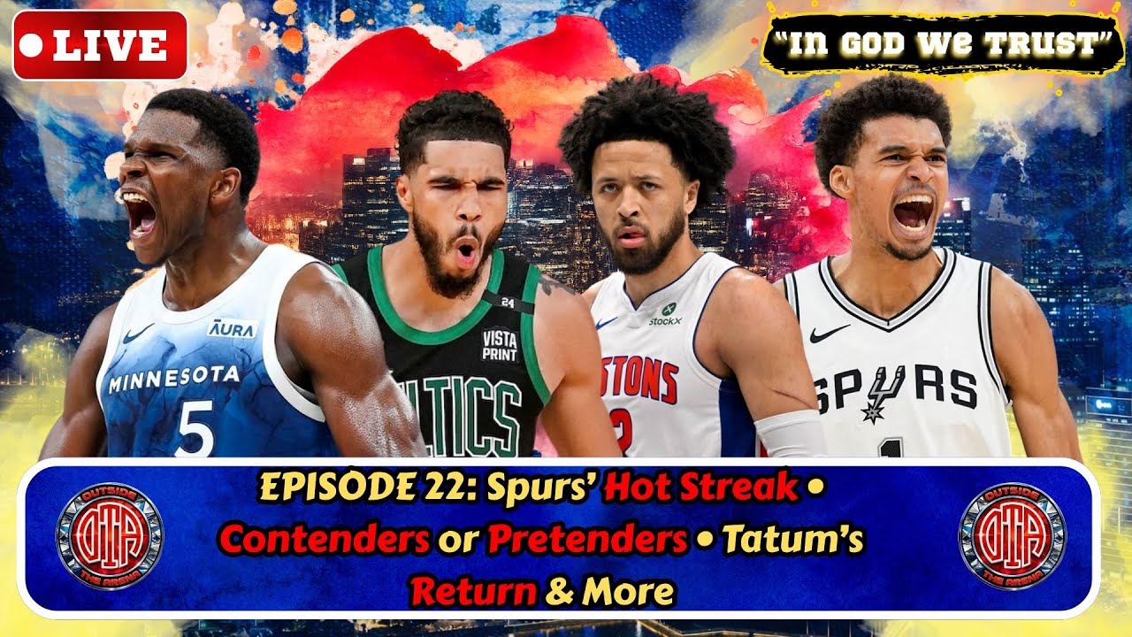 Episode 22: Spurs’ Hot Streak • Contenders or Pretenders • Tatum’s Return & More
