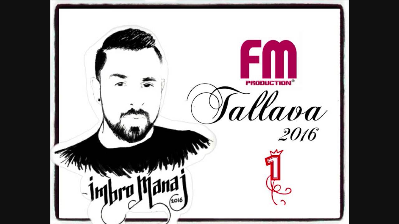 Imbro Manaj - TALLAVA 2016 ① (Dj Cesku)