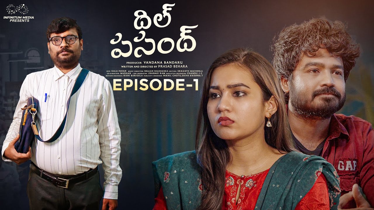 Dil Pasandh Web Series | Episode - 1 | Prasad Behara | Epsiba | Umar | Infinitum Media