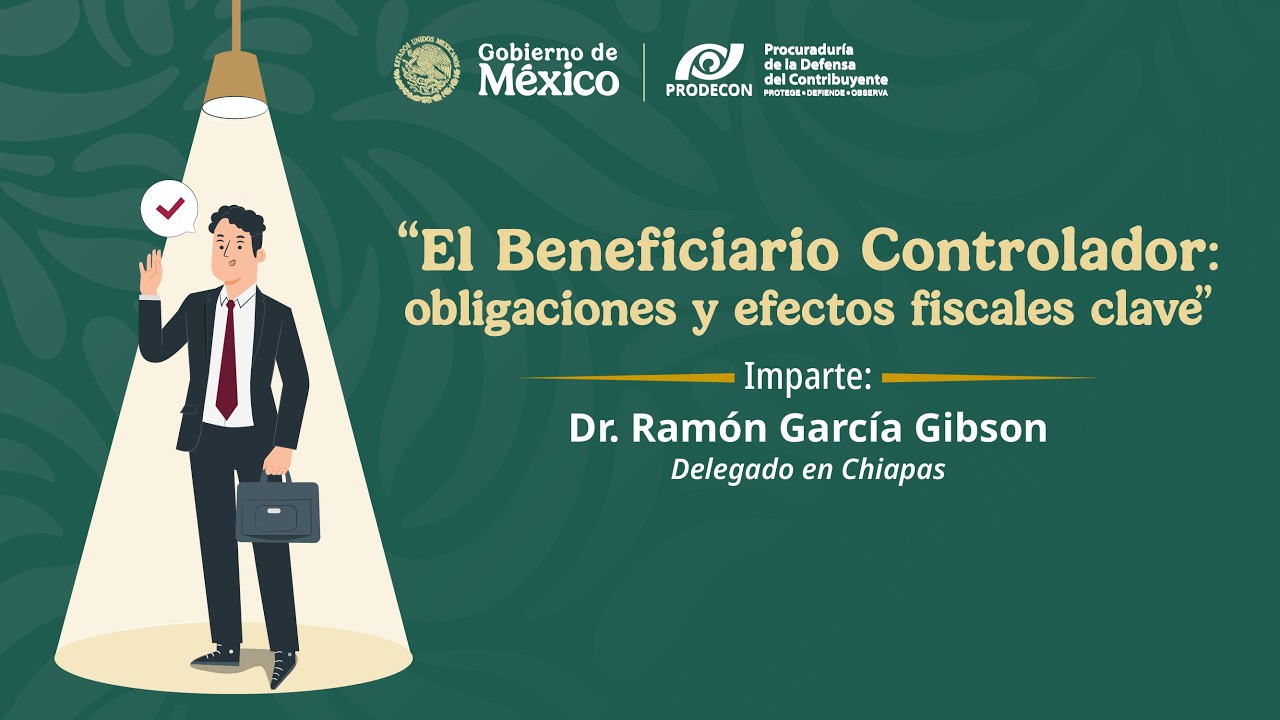 El Beneficiario Controlador: obligaciones y efectos fiscales clave