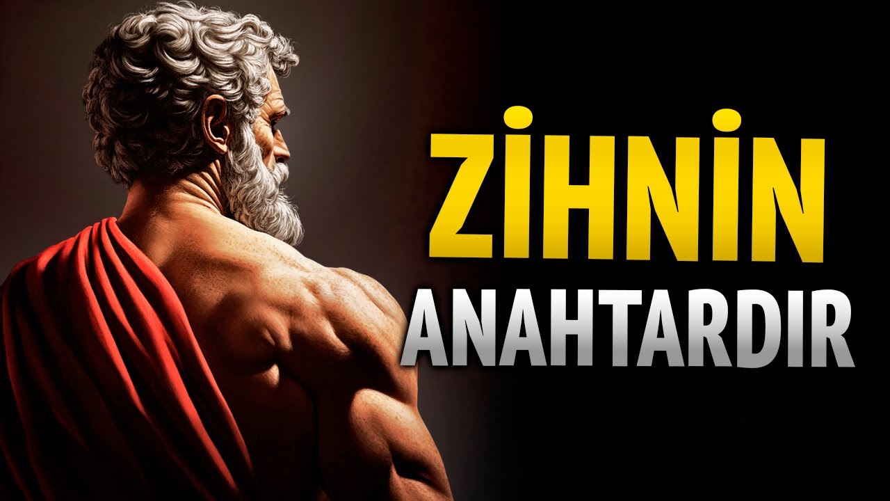 ZİHNİNİ GÜÇLENDİRMEK İÇİN 8 STOACI DERS | YAŞAMAK İÇİN BİLGELİK