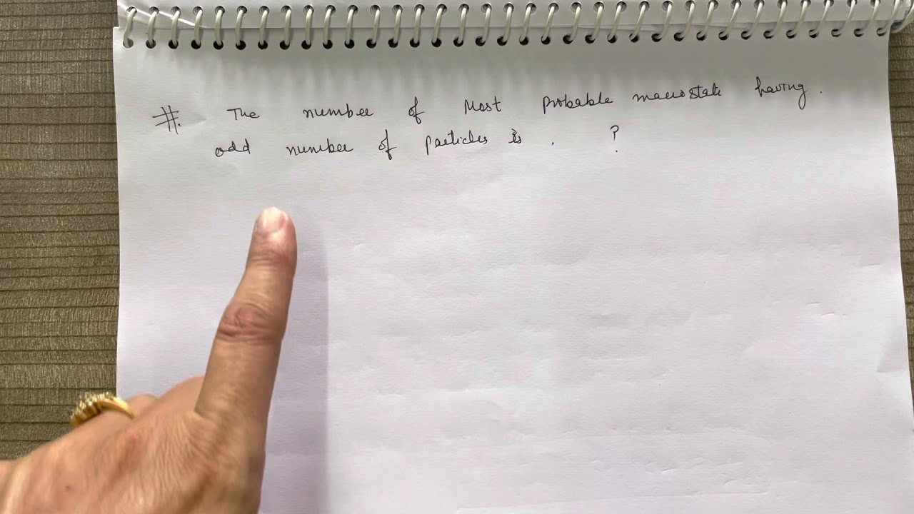 Lecture 38 How many Most Probable Macro-states When N is odd