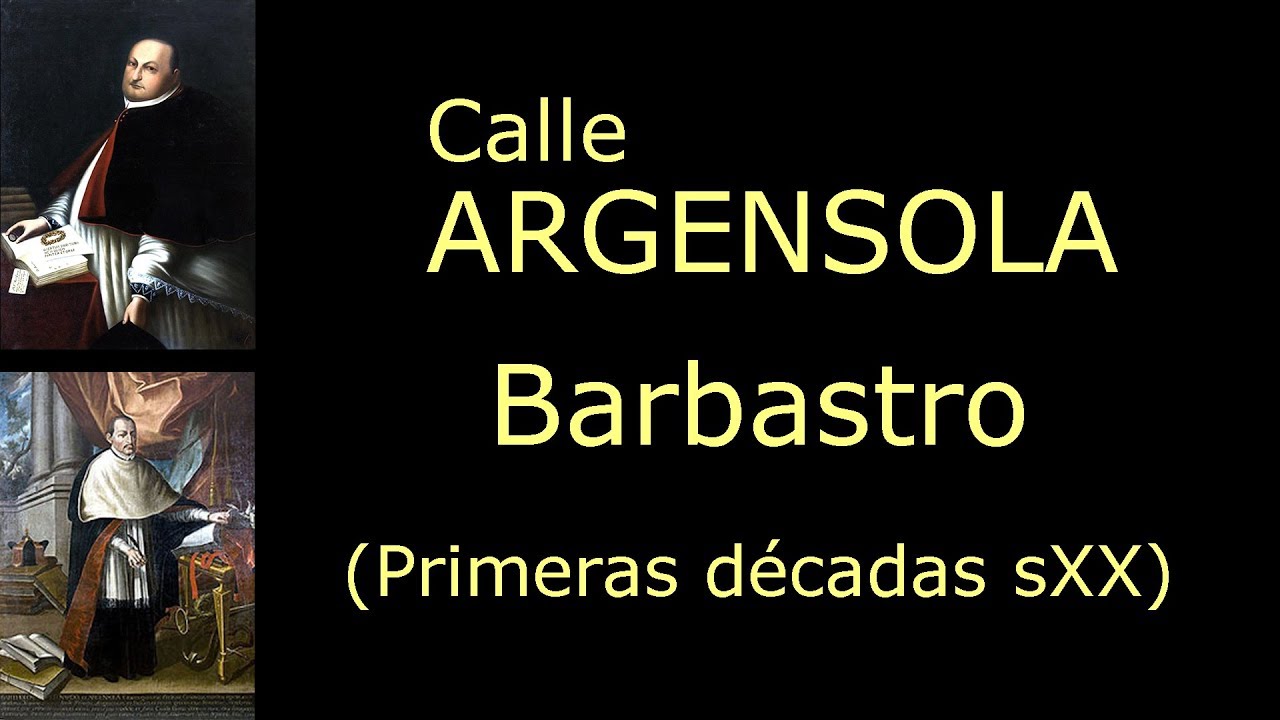 Barbastro. Calle Argensola. Primeras décadas del sXX. Fotos antiguas.