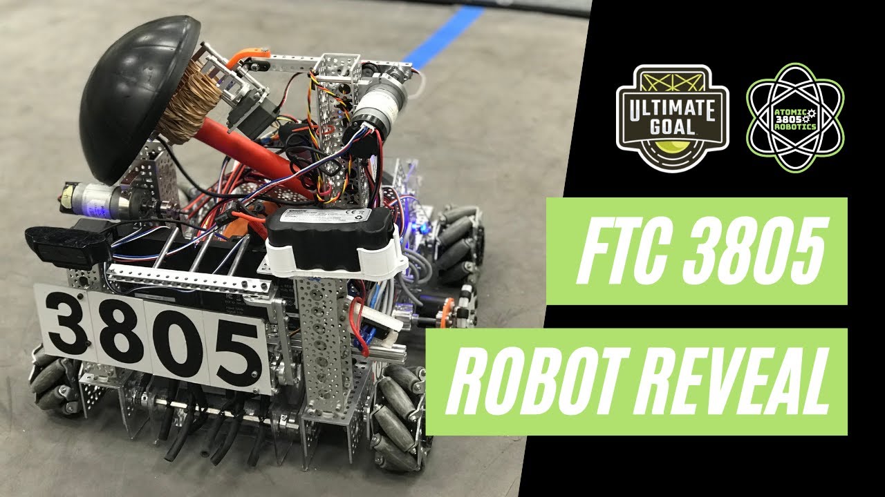 FTC 3805 Atomic Robotics 2020-2021 Ultimate Goal Robot Reveal