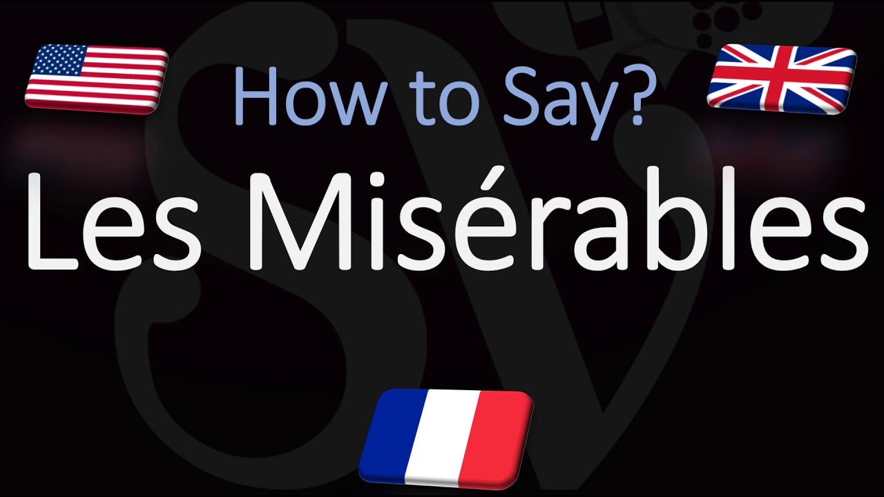Как произносится «Отверженные»? | Французское произношение романа Виктора Гюго