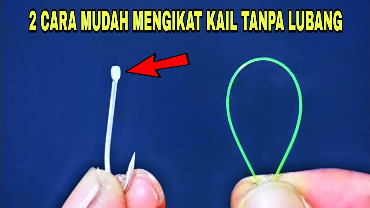 cara mengikat mata kail tanpa lubang