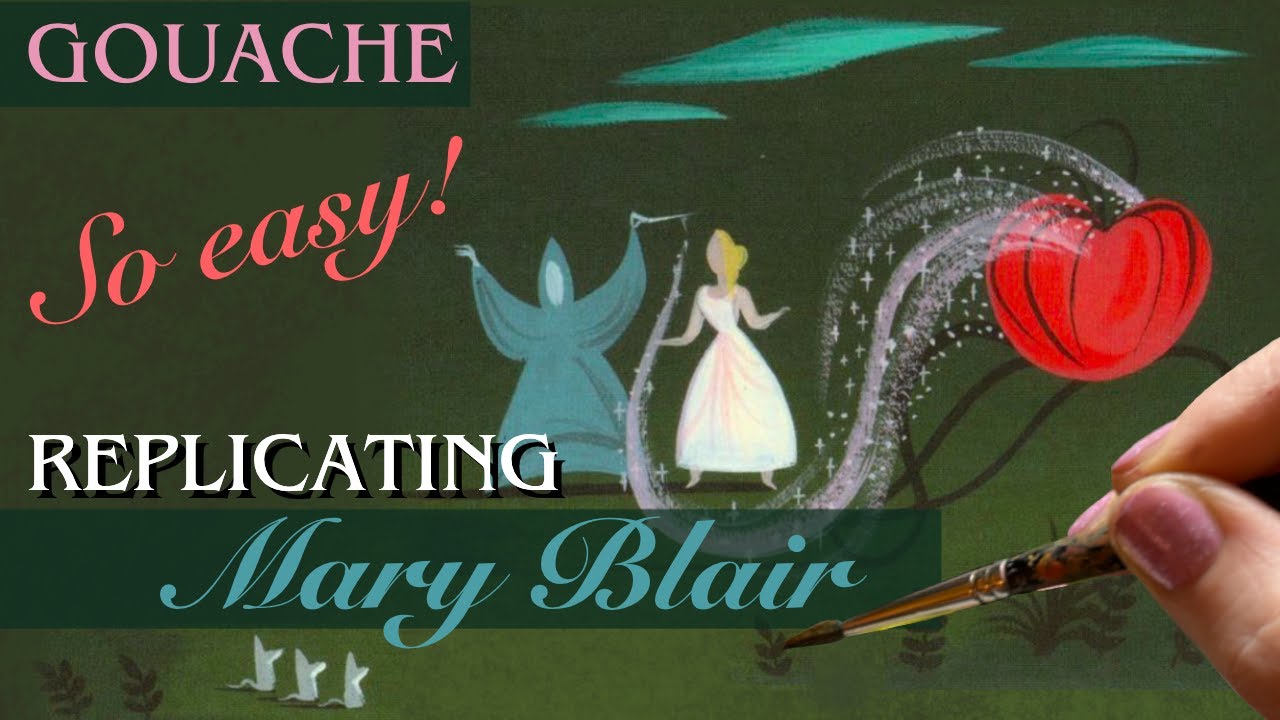 EASY Gouache Painting Demo: Replicating Mary Blair’s Concept Art from Disney’s Cinderella (1950)