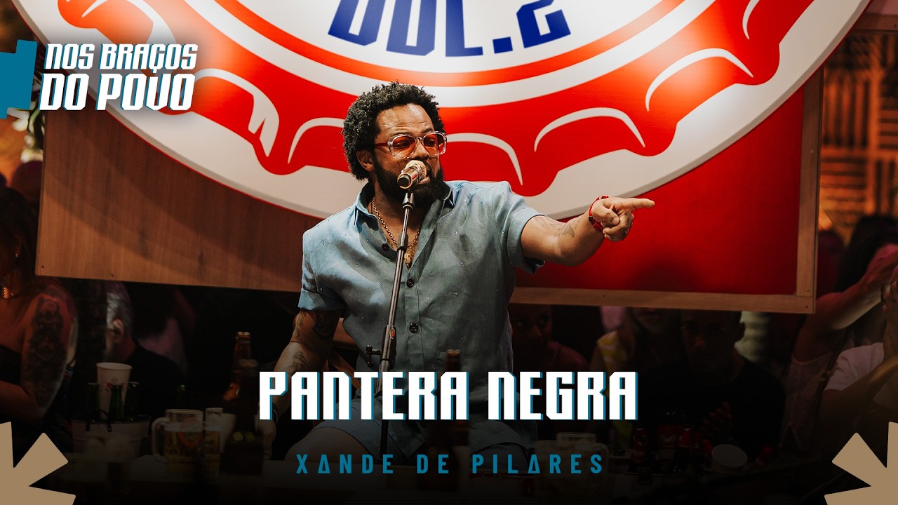 Xande de Pilares - Pantera Negra (Nos Bra&ccedil;os do Povo, Vol 2)