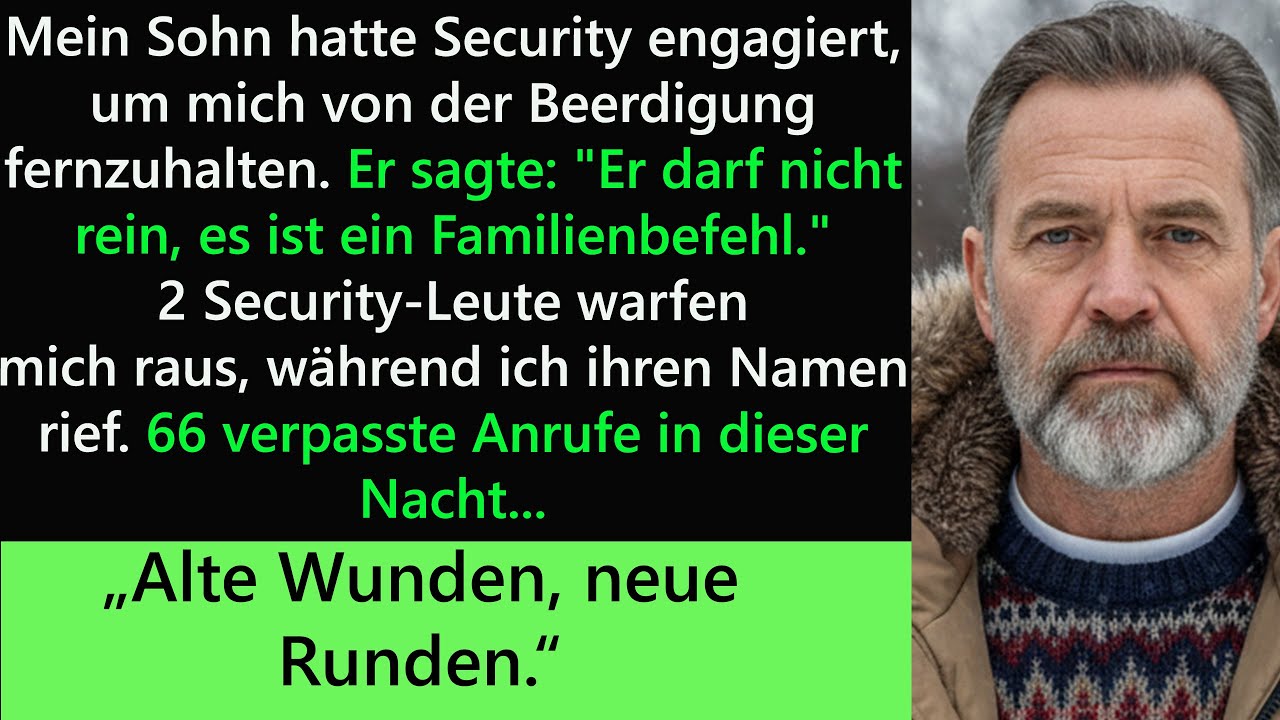 Mein Sohn stellte bei der Beerdigung Sicherheit auf： „Er darf nicht rein!“
