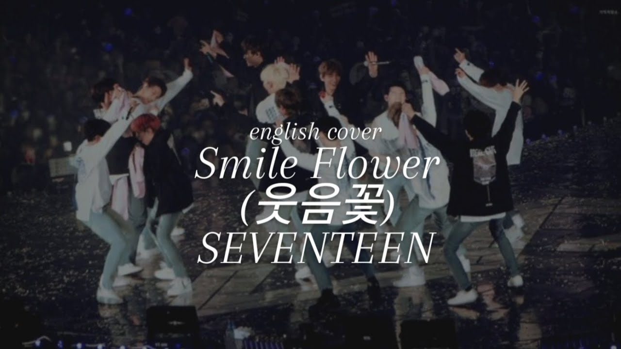 english cover | Smile flower (웃음꽃) by SEVENTEEN