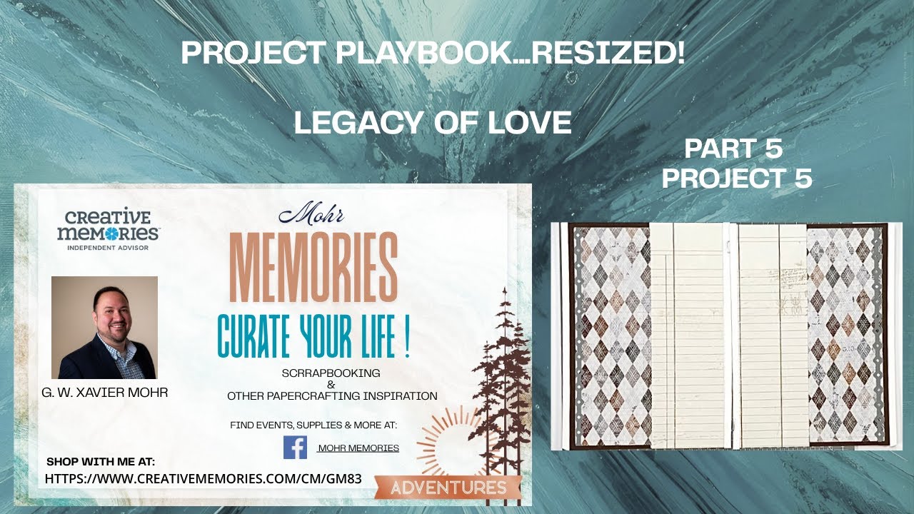 Mohr Memories: Legacy of Love Project Playbook RESIZED!  Part 5/Project 5