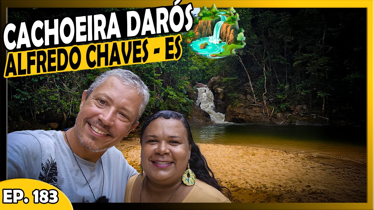 CONHEÇA A CACHOEIRA DARÓS EM ALFREDO CHAVES - ES - T1.EP183