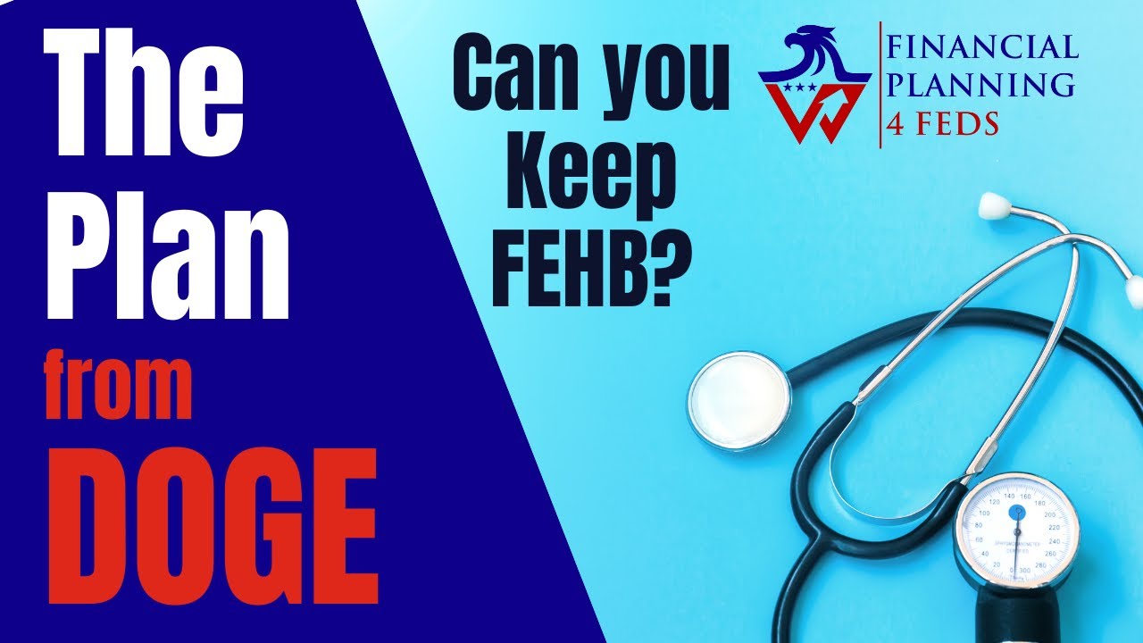 Ep Z 3 – Can You Keep FEHB? - “THE PLAN” from DOGE: