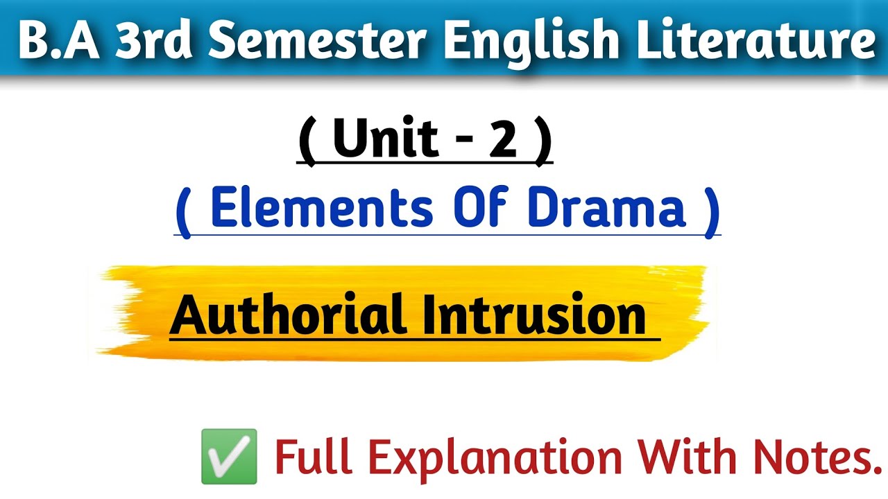 What Is Authorial Intrusion ||Elements Of Drama||B.A 3rd Semester English Literature