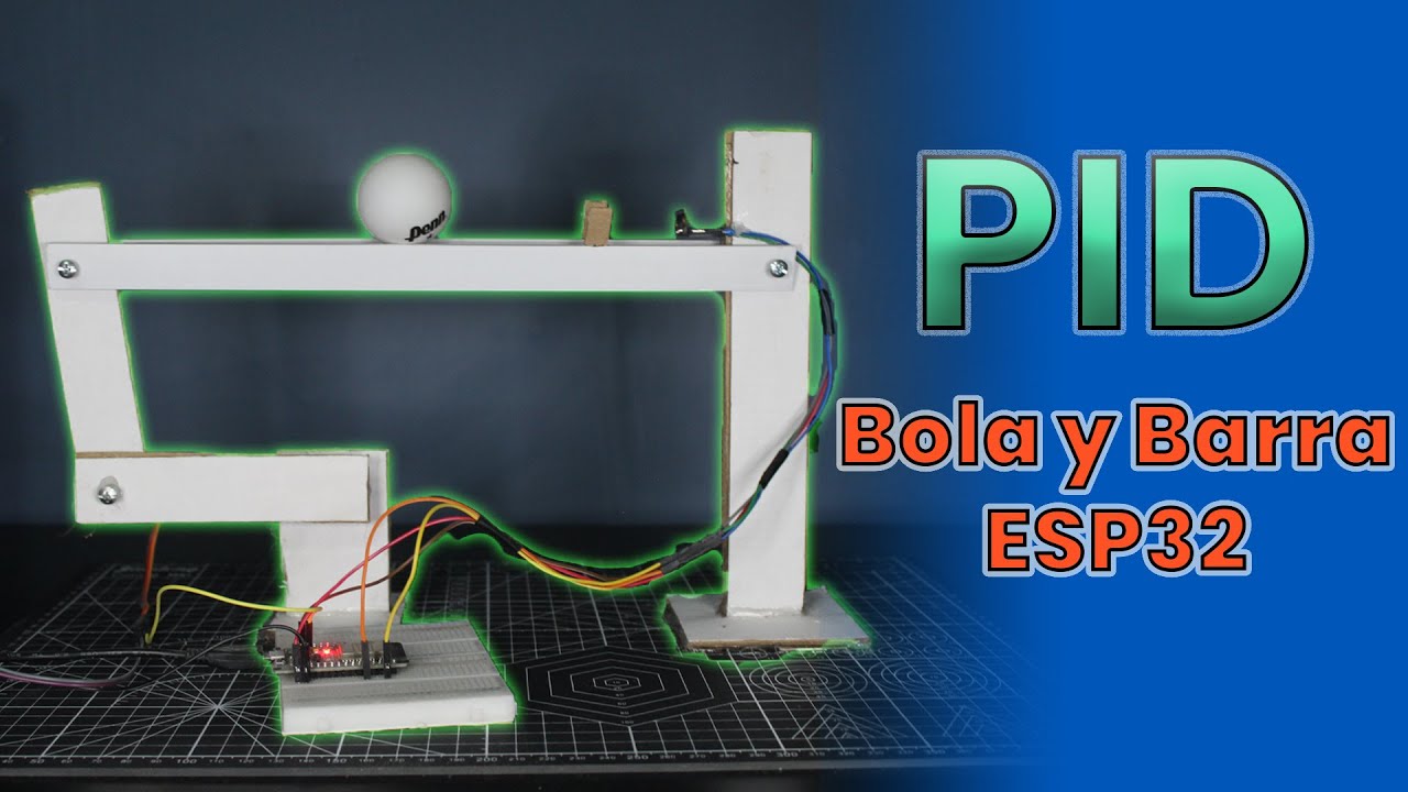 ✅ Bola y Barra  ≫Control PID  ≫ ESP32 💥 Tutorial