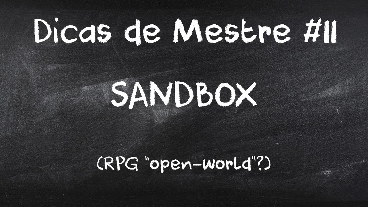 Sandbox | Dicas de Mestre #11