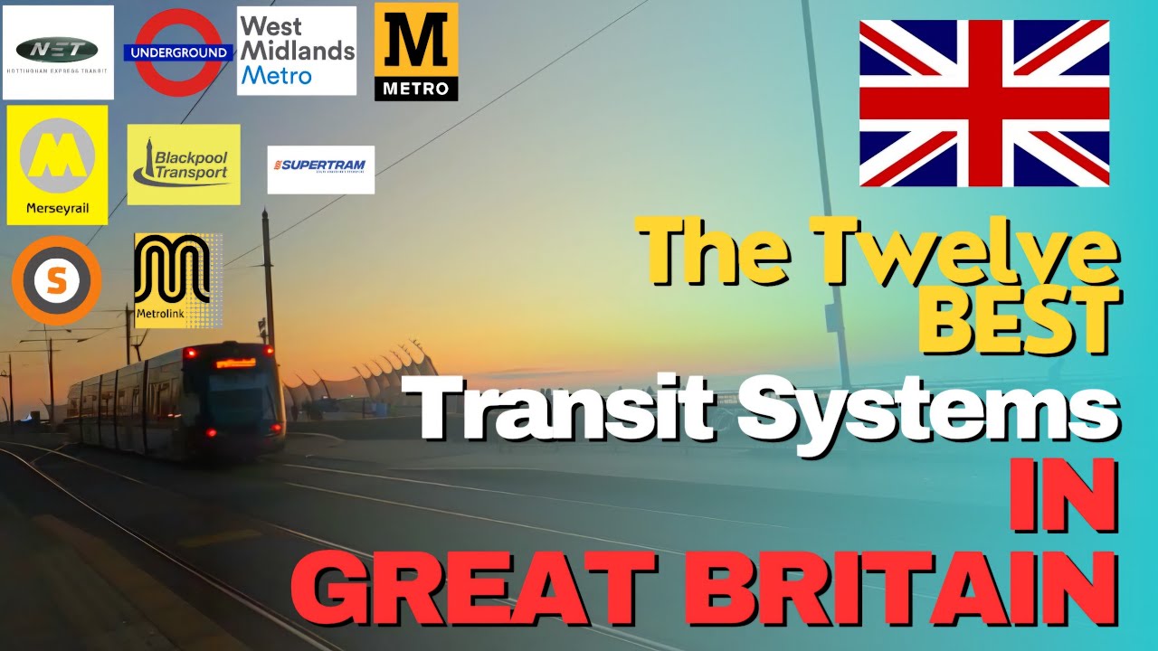 The Twelve Best Urban Transport Systems in Britain Ranked! 🇬🇧