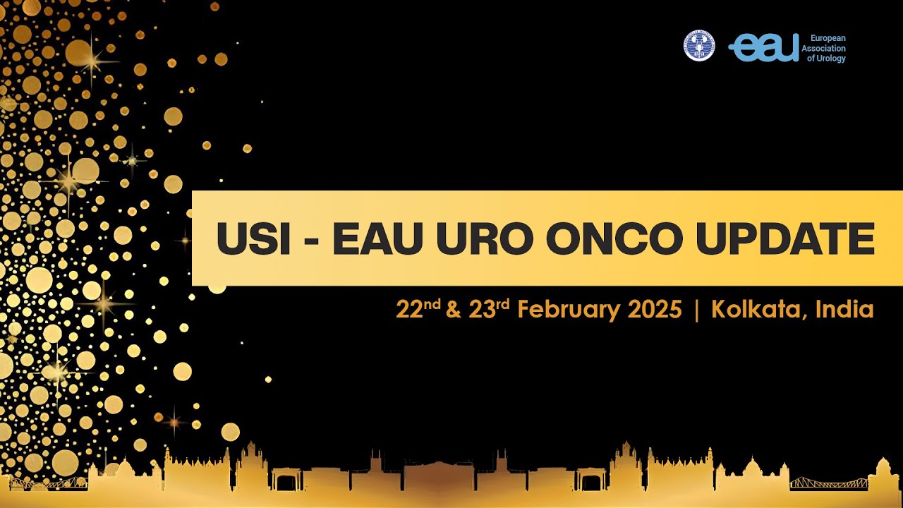 USI - EAU Uro Onco Update 2025 || Day - 2