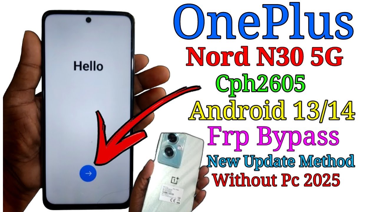 OnePlus Nord 30 SE 5G (CPH2605) Android 13/14 Frp Bypass /New Method 2025