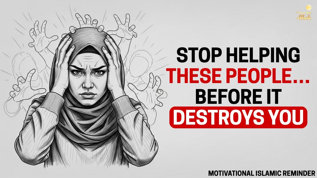 ⚠️ Stop Helping These People Before It Hurts You | Powerful Islamic Advice 🛑