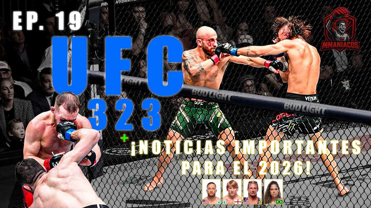 MMAniacos: An&aacute;lisis de UFC 323, los anuncios de UFC 324 + 325, &iexcl;y much&iacute;simas noticias m&aacute;s! - Ep. 19.