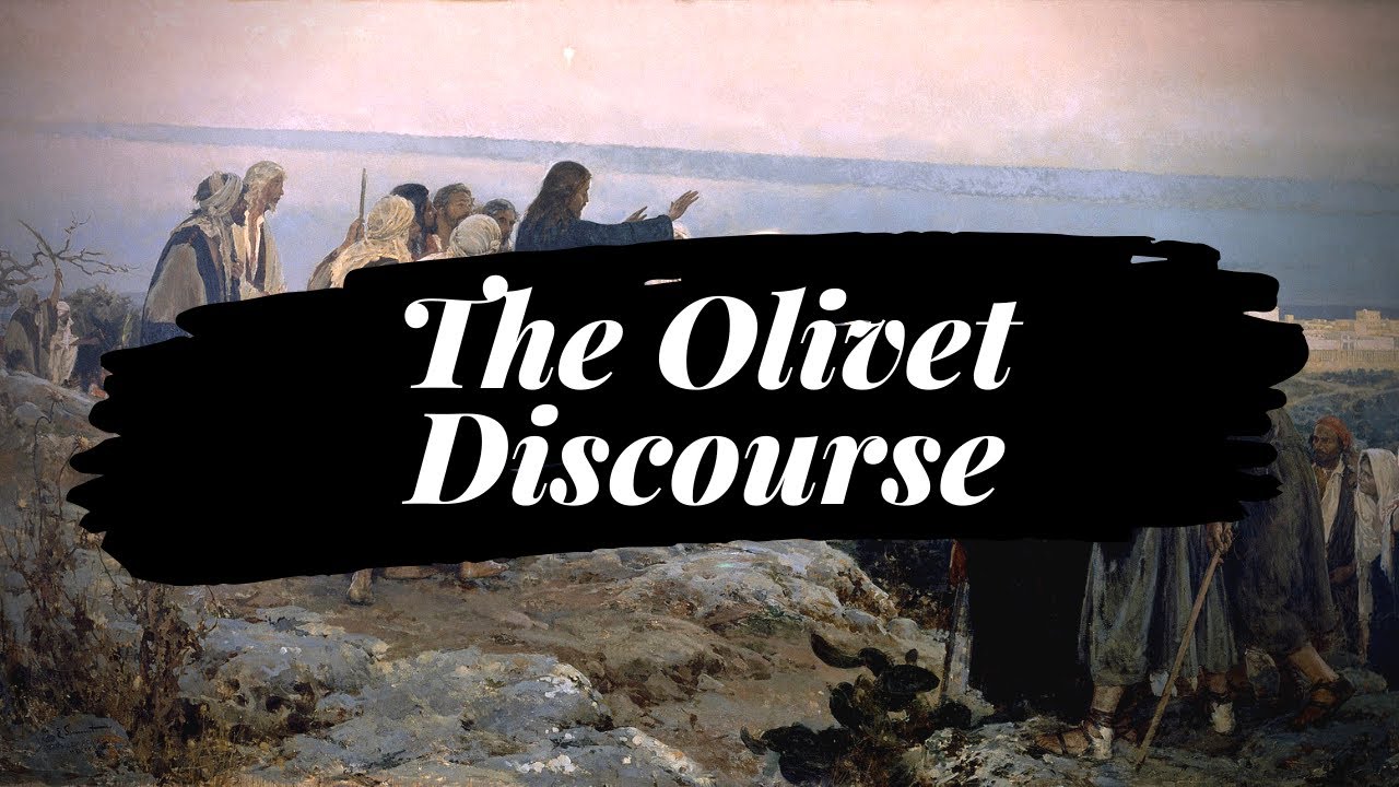 The Olivet Discourse (Book of Revelation: Part 6)