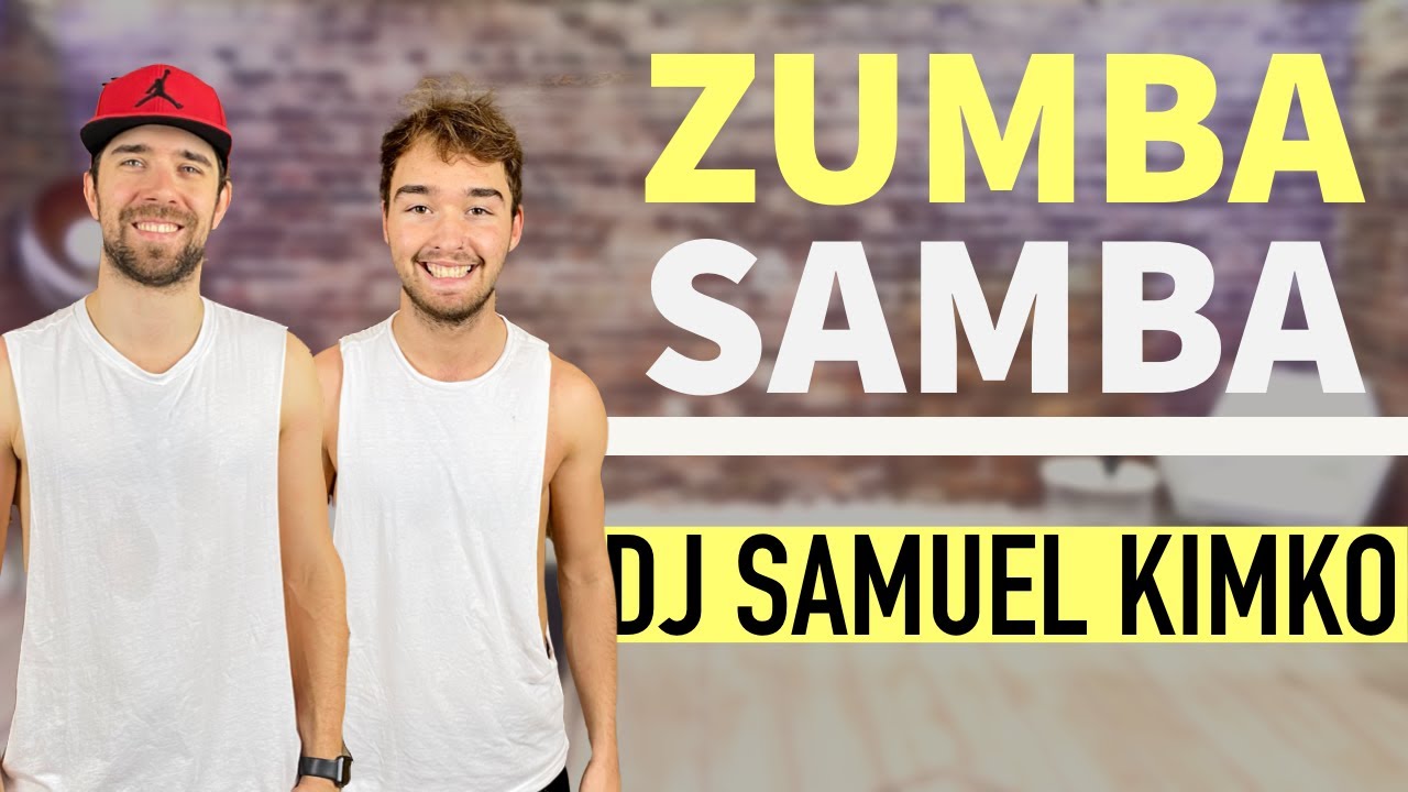 ZUMBA - SAMBA BY PATRICK // DJ SAMUEL KIMKO // SAMBA POP