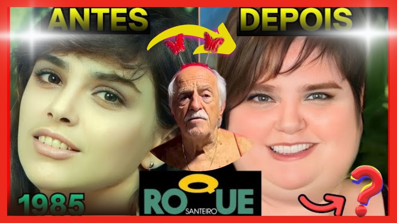 ROQUE SANTEIRO, ANTES E DEPOIS DOS ATORES E ATRIZES, IDADE,APARÊNCIA E FALECIDOS! ATUAL2023 #novelas