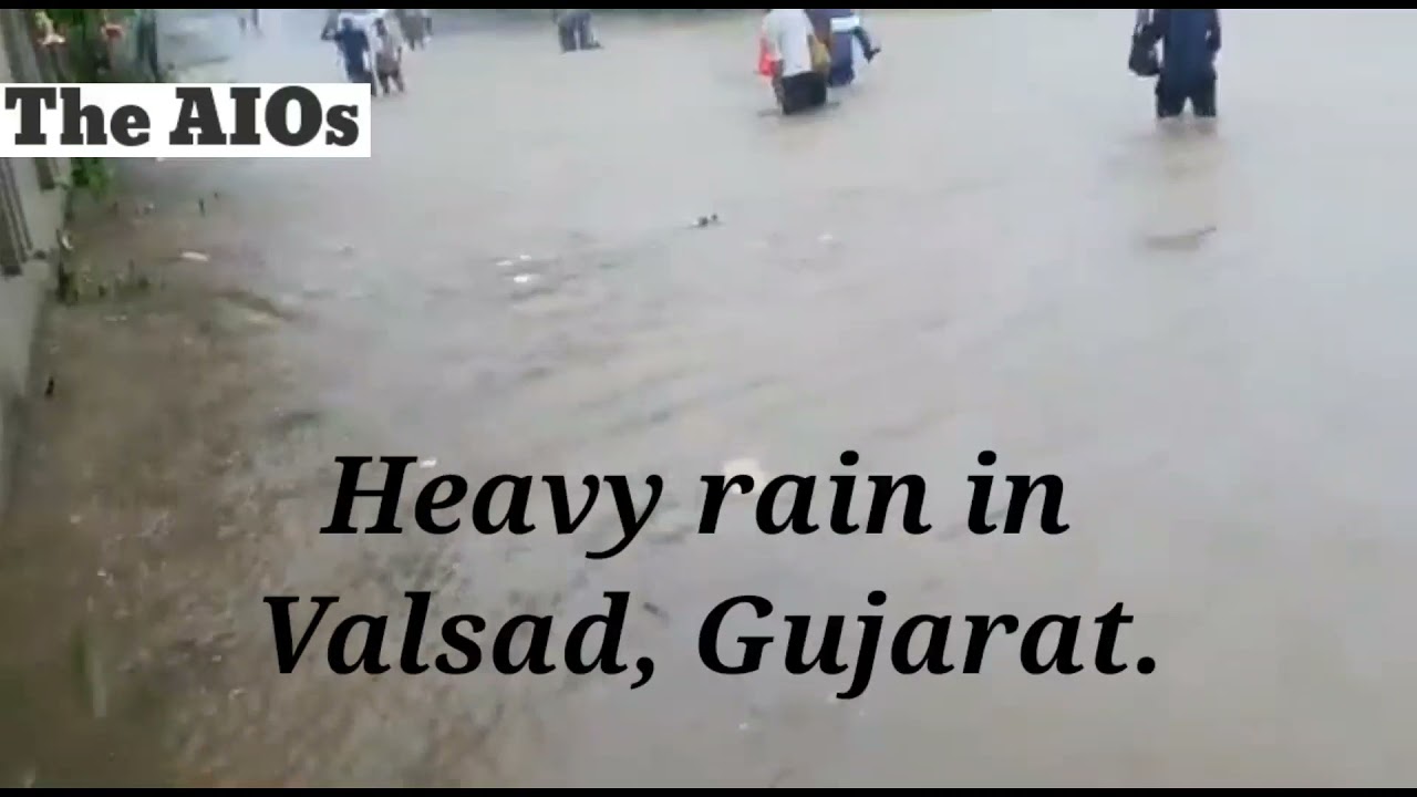 Heavy rain in Valsad Gujarat.   || The AIOs ||