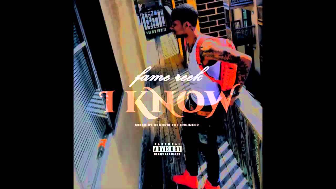 Fame Reek - I Know (DL Link)