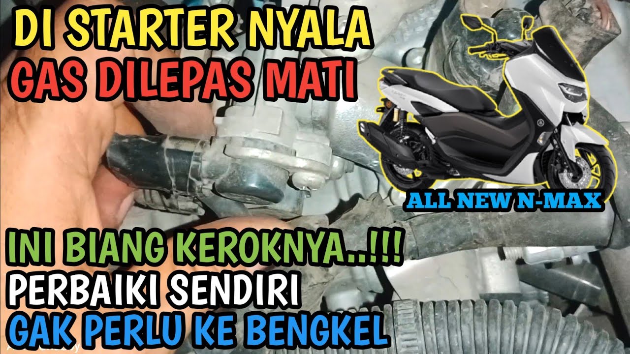 Gas Nmax Tidak Bisa Langsam / Stasioner. Gas Dilepas Langsung Mati.