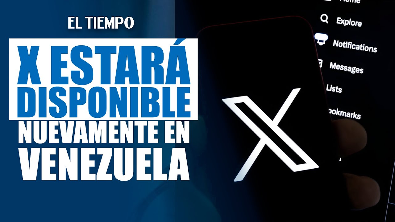 Red social X vuelve a estar accesible en Venezuela tras bloqueo de un a&ntilde;o por Maduro |&nbsp;EL TIEMPO