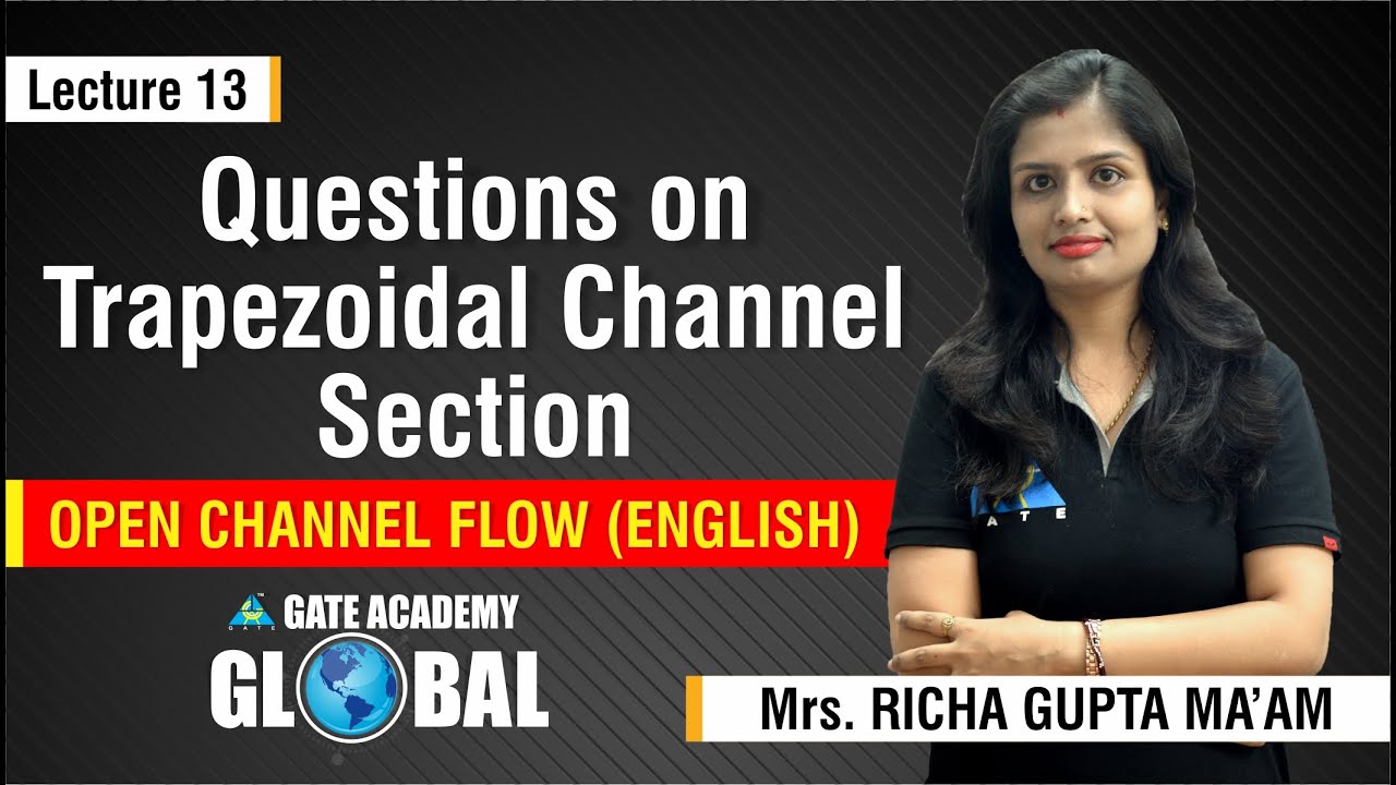 Questions on Trapezoidal Channel Section | Lecture 13 | Open Channel Flow