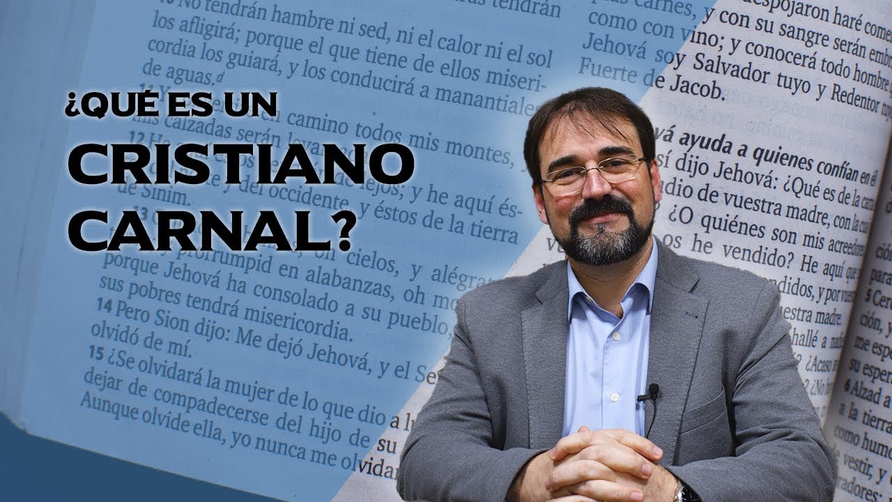 ¿Qué es un CRISTIANO CARNAL? 👤 ¿¿Existen?? - David Barceló