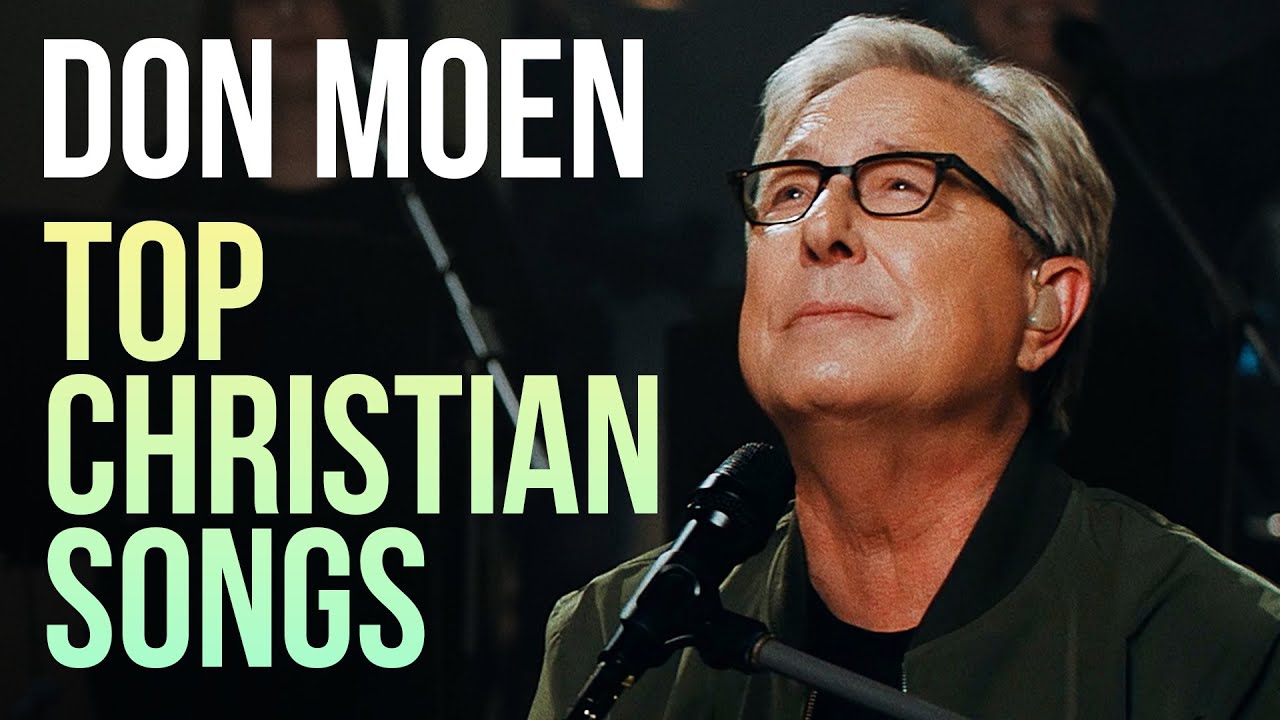 Don Moen Praise & Worship Songs FULL CONCERT | Top Christian Songs of All Time