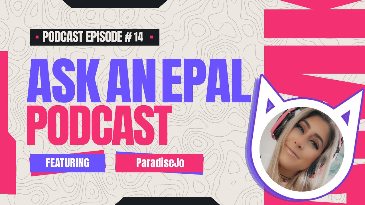 Ask An Epal Podcast Episode Fourteen: ParadiseJo (A Professional COD Player)